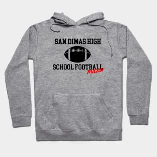 San Dimas High School Football Rules! Hoodie